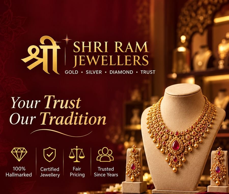 Shri Ram Jewellers. Your trust, our tradition.